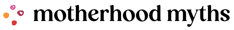 Motherhood Myths